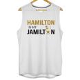 Hamilton Is My Jamilton Unisex Tank Top