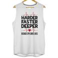 Harder Faster Deeper Because Cpr Saves Lives Gift Unisex Tank Top