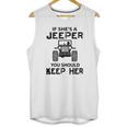 Jeep If Shes A Jeeper You Should Keep Her Unisex Tank Top