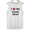 I Love My Uncle Brad Unisex Tank Top