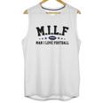 Milf Man I Love Football Cowboys Shirt Unisex Tank Top