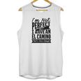 Perfect With El Camino B T-Shirt Unisex Tank Top