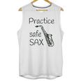 Practice Safe Sax Funny Saxophone Unisex Tank Top