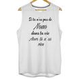 Si Tu Ñas Pas De Nono Dans Ta Vie Alors Tu Ñas Rien Unisex Tank Top