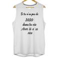 Si Tu Nas Pas De Soso Dans Ta Vie Alors Tu Nas Rien Unisex Tank Top