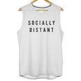 Socially Distant Funny Social Distancing Unisex Tank Top