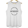 Soft Introvert Social Distancing Before It Was Cool Unisex Tank Top