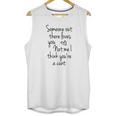 Someone Out There Loves You Not Me I Think Youre A Cunt Unisex Tank Top