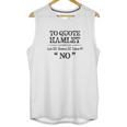 Stage Manager Actor Theatre Gifts Shakespeare Hamlet Quote Unisex Tank Top