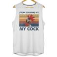 Stop Staring At My Cock 2 Unisex Tank Top