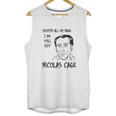 Strange Cargo Despite All My Rage Nicolas Cage Funny Unisex Tank Top