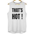 Thats Hot Paris Hilton Shirt T-Shirt Unisex Tank Top