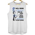 I Will Drink Ciroc Here Or There Unisex Tank Top