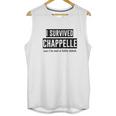 Zepp I Survived Chappelle Unisex Tank Top