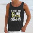 32 Years Birthday Gift For Humour Je Nai Pas 32 Unisex Tank Top Gifts for Her