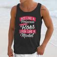 Act Like A Princess Think Like A Boss Look Like A Model Unisex Tank Top Gifts for Her