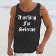 Anything For Selenas T-Shirt Unisex Tank Top Gifts for Her