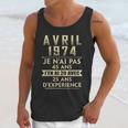 Avril 1974 Je Nai Pas 45 Ans Jen Ai 20 Avec 25 Ans Dexperience Unisex Tank Top Gifts for Her