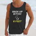 Back Up 6 Feet Funny Social Distancing Unisex Tank Top Gifts for Her