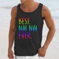 Best Nai Nai Ever Funny Gift Unisex Tank Top Gifts for Her