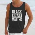 Black Beans Matter Funny T-Shirt Chili Cook Off Tee Unisex Tank Top Gifts for Her