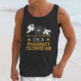 You Cant Scare Me I Am A Pharmacy Technician Unisex Tank Top Gifts for Her