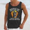 Cat Buckle Up Buttercup You Just Flipped My Witch Switch 1 Unisex Tank Top Gifts for Her