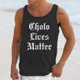 Cholo Lives Matter Old English Joke Gift Mexico Unisex Tank Top Gifts for Her