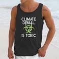 Climate Denial Is Toxic Climate Change Awareness Unisex Tank Top Gifts for Her