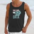 Take That For Data Unisex Tank Top Gifts for Her