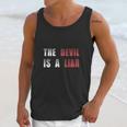 The Devil Is A Liar Unisex Tank Top Gifts for Her