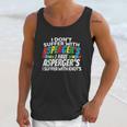 I Dont Suffer With Aspergers Unisex Tank Top Gifts for Her