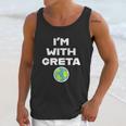 Earth Day Climate Change Im With Greta Science Unisex Tank Top Gifts for Her