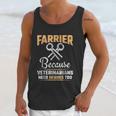 Farrier Veterinarians Need Heroes Unisex Tank Top Gifts for Her