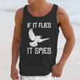 If It Flies It Spies Conspiracy Theory Birds Arent Real Unisex Tank Top Gifts for Her