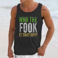 Who The Fook Is That Guy Unisex Tank Top Gifts for Her