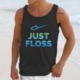 Funny Dentist Gift Just Floss Dental Assistant Hygienist Gift Unisex Tank Top Gifts for Her