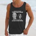 Funny Stupid Voters Here Was Fraud Rather Than Joe Biden Unisex Tank Top Gifts for Her