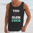 You Go Glen Coco Text Variety Graphic Unisex Tank Top Gifts for Her