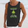 The Grinch I Cant Be Held Responsible For What My Face Does Unisex Tank Top Gifts for Her