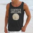 Id Rather Be Shelling For Ocean Loving Sea Shell Hunters Unisex Tank Top Gifts for Her