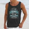 Its An Elvis Thing You Wouldnt Understand First Name Unisex Tank Top Gifts for Her