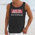 Keep The Immigrants Deport The Republicans Unisex Tank Top Gifts for Her