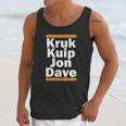 Kruk Kuip Jon Dave T-Shirt Unisex Tank Top Gifts for Her