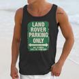 Land Rover Parking Only T-Shirt Unisex Tank Top Gifts for Her