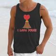 I Lava You Volcano Funny Cute Valentines Day Gift Unisex Tank Top Gifts for Her