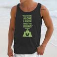 Leave Me Alone I Know What I Am Doing Iceman Unisex Tank Top Gifts for Her