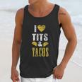 I Love Tits And Tacos Boos Mexican Unisex Tank Top Gifts for Her