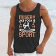 Misery Like Yoga Is Not A Competitive Sport Unisex Tank Top Gifts for Her