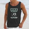 Mma Has Improved My Life Unisex Tank Top Gifts for Her